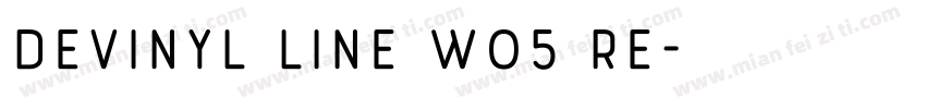 Devinyl Line W05 Re字体转换